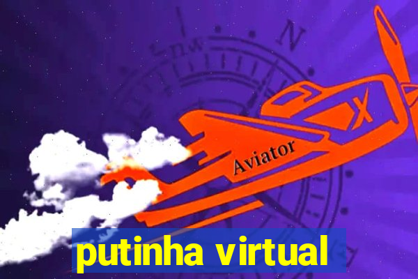 putinha virtual